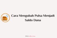 4 Cara Mengubah Pulsa Menjadi Saldo Dana Mudah dan Praktis!